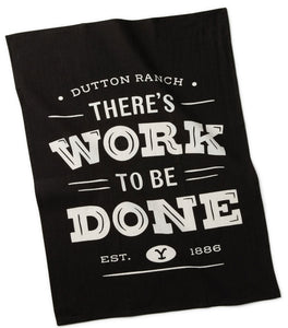 Yellowstone There's Work To Be Done Tea Towel